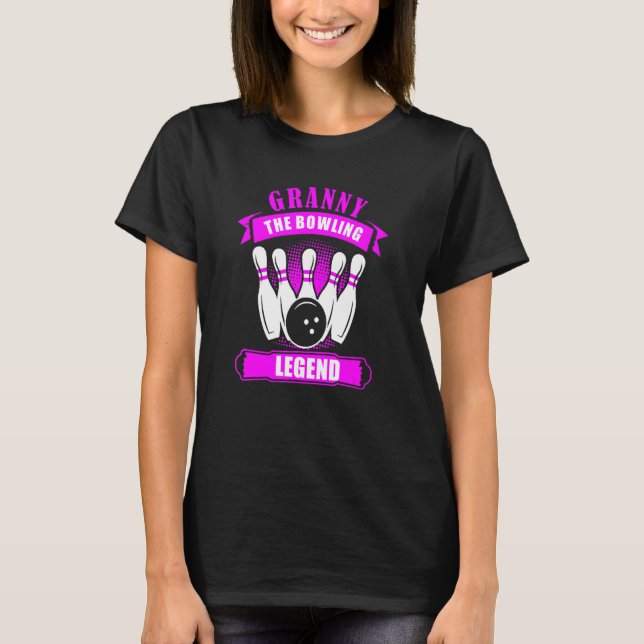 Grandma Bowlers Ten Pin GRANNY Legend Bowling T-Shirt (Front)