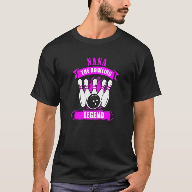 Grandma Bowlers Ten Pin NANA Legend Bowling Premiu T-Shirt (Front)