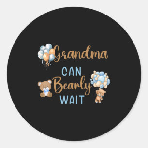 Grandma Can Bearly Wait Gender Neutral Baby Shower Classic Round Sticker