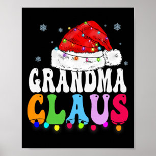 Grandma Claus Funny Xmas Family Matching Grandma C Poster