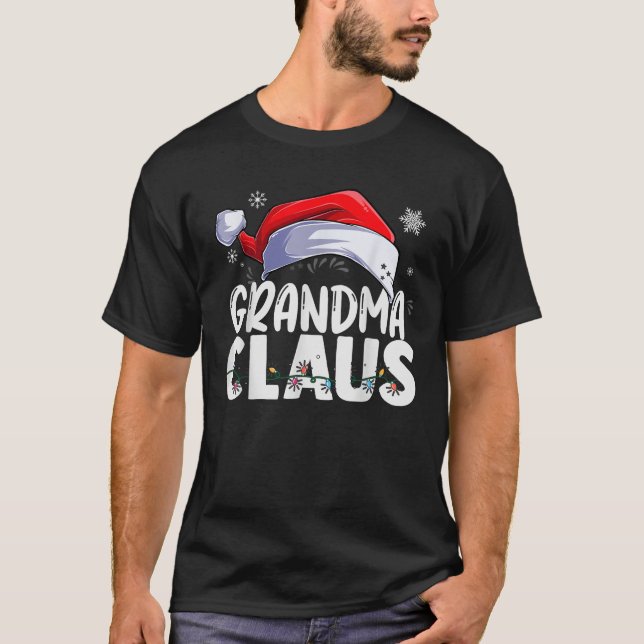 Grandma Claus Xmas Family Matching Grandma Funny C T-Shirt (Front)