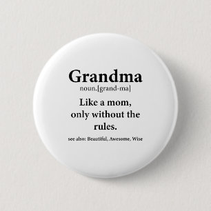 Grandma Definition Like Mom Without Rules Funny Gr 6 Cm Round Badge