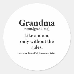 Grandma Definition Like Mum Without Rules Funny Gr Classic Round Sticker