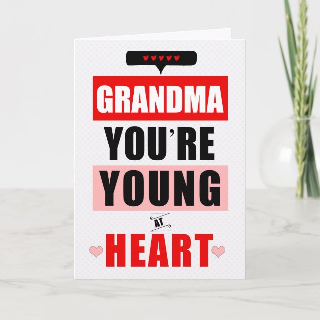 Grandma Funny Young at Heart Humourous Birthday Card (Front)