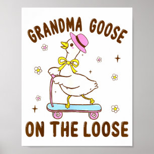 Grandma Goose On The Loose Funny Birthday Matching Poster