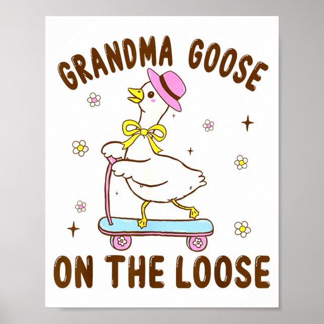 Grandma Goose On The Loose Funny Birthday Matching Poster (Front)