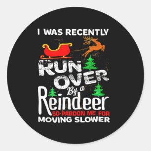 Grandma Got Run Over By A Reindeer Christmas So Pa Classic Round Sticker