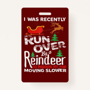 Grandma Got Run Over By A Reindeer Christmas So Pa ID Badge