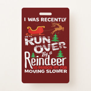 Grandma Got Run Over By A Reindeer Christmas So Pa ID Badge