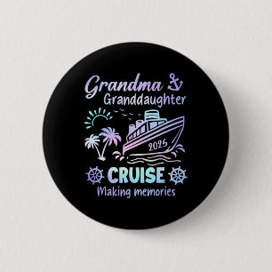 Grandma Granddaughter Cruise 2025 Memories Ship Tr 6 Cm Round Badge