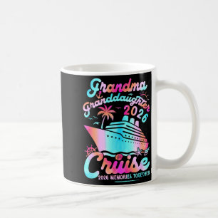 Grandma Granddaughter Cruise 2026 Memories Mothers Coffee Mug