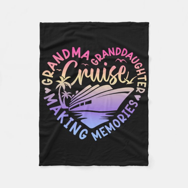 Grandma Granddaughter Memories For Cruise Vacation Fleece Blanket (Front)