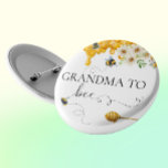 Grandma Grandmother To Bee Honey Cute  6 Cm Round Badge<br><div class="desc">This design may be personalized in the area provided by changing the photo and/or text. Or it can be customized by clicking Personalize this Template and then choosing the click to customize further option and delete or change the color of the background, add text, change the text color or style,...</div>