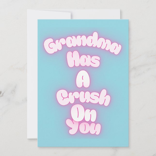 Grandma has a crush on you (Front)