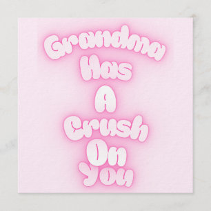 Grandma has a crush on you invitation