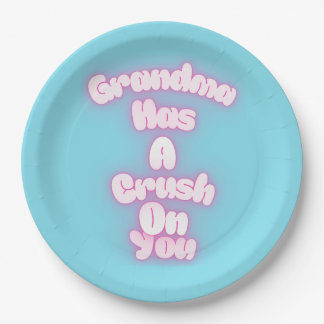 Grandma has a crush on you paper plate