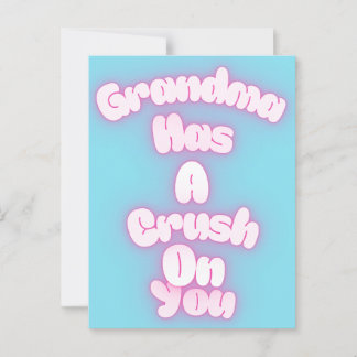 Grandma has a crush on you postcard