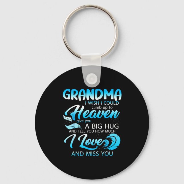 Grandma I Love Miss You In Heaven Give A Big Hug F Key Ring (Front)