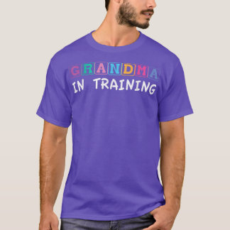 Grandma in training  Funny Tee 