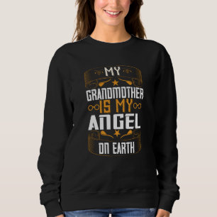 Grandma - Is My Angel On Earth Sweatshirt