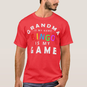 Grandma Is My Name Bingo Is My Game Bingo Player N T-Shirt