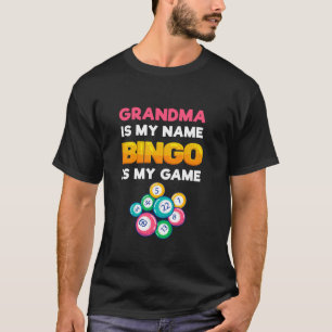 Grandma Is My Name Bingo Is My Game Funny Player W T-Shirt