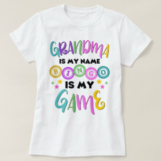 Grandma Is My Name Bingo Is My Game T-Shirt