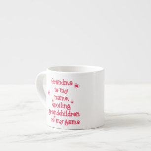 Grandma is My Name, Spoiling Grandchildren is Espresso Cup
