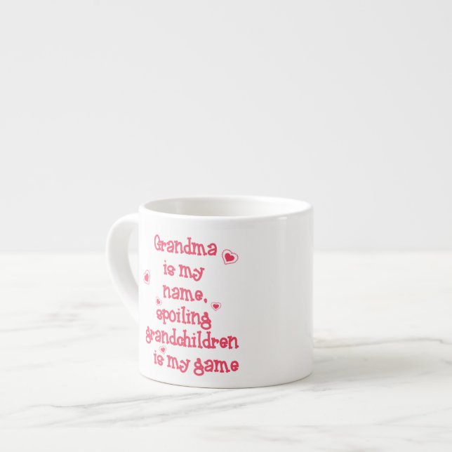 Grandma is My Name, Spoiling Grandchildren is Espresso Cup (Front Left)