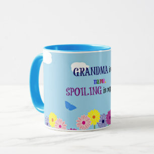 Grandma is my Name. Spoiling is my Game. Mug