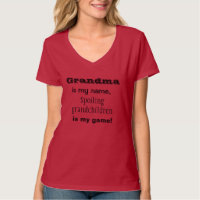 Grandma is My Name, Spoiling... Ladies T Shirt
