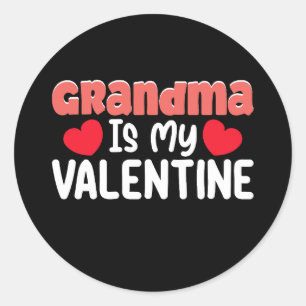 Grandma Is My Valentine Day Family Son Daughter Classic Round Sticker