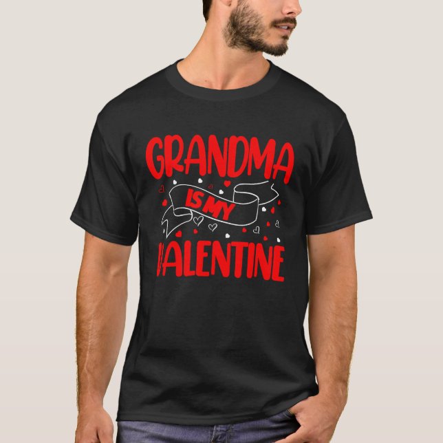 Grandma Is My Valentine Day T-Shirt (Front)