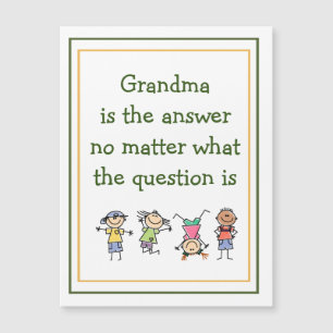 Grandma is the Answer Fun Kids Quote