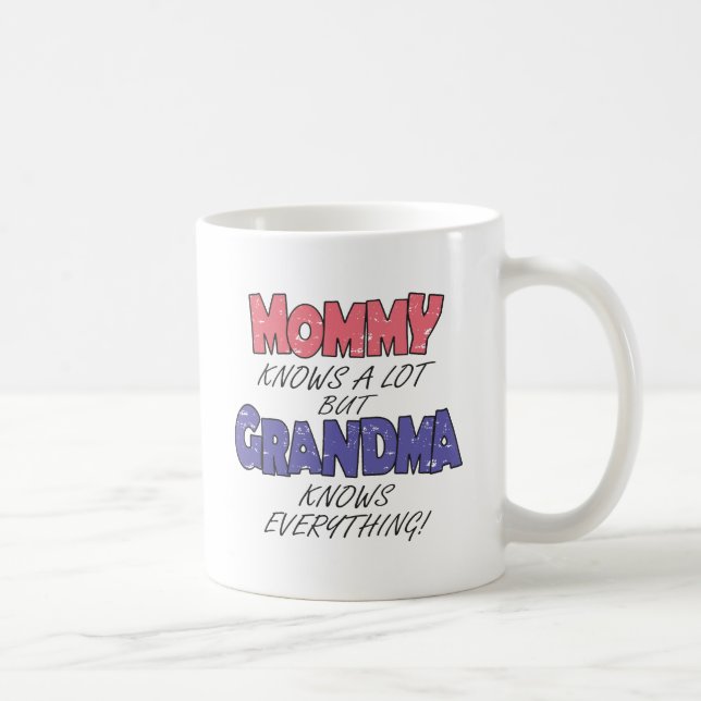 Grandma Knows Everything Coffee Mug (Right)