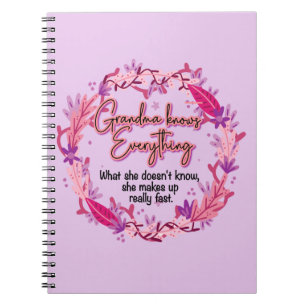Grandma Knows Everything Notebook
