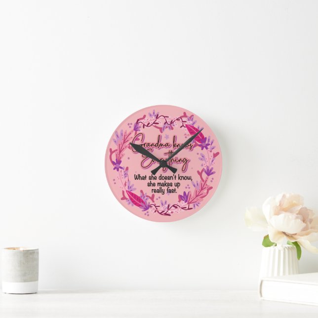 Grandma Knows Everything Round Clock (Home)
