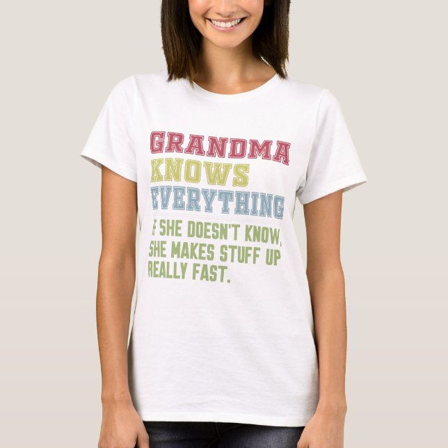 Grandma knows everything T-Shirt (Front)