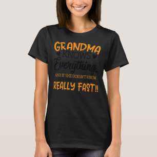Grandma Knows Everything  T-Shirt