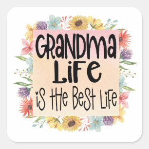 Grandma Life is the Best Life Square Sticker