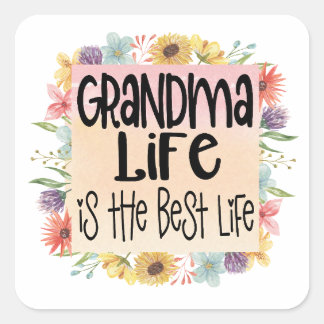 Grandma Life is the Best Life Square Sticker