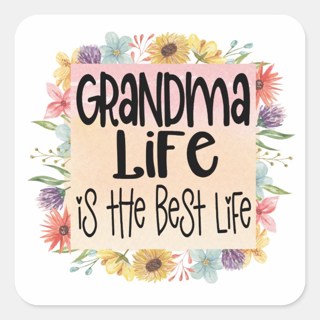 Grandma Life is the Best Life Square Sticker (Front)