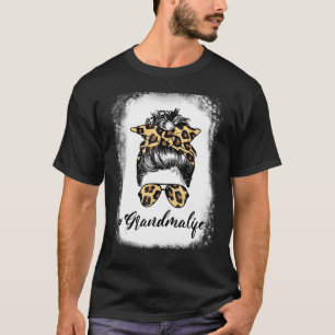 Grandma Life Leopard Messy Bun Grandma Life Bleach T-Shirt