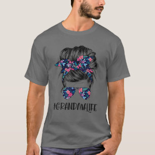 Grandma Life Messy Hair Bun Flower Women Mother's T-Shirt