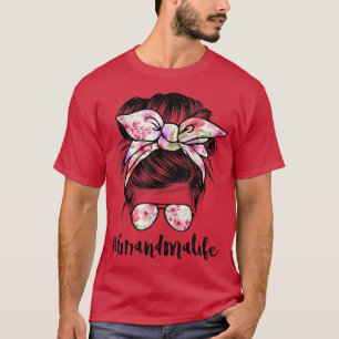 Grandma Life Messy Hair Bun Women Mother's Day Fun T-Shirt