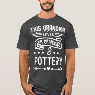 Grandma Loves Her Grandkids Pottery Grandma T-Shirt