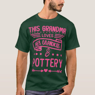 Grandma Loves Her Grandkids Pottery Grandma T-Shirt