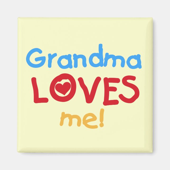 Grandma Loves Me T-shirts and Gifts Magnet (Front)