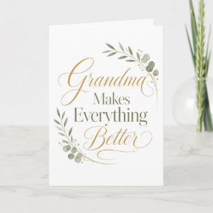 Grandma Makes Everything Better Card