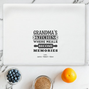 Grandma Meals Become Memories  Tea Towel
